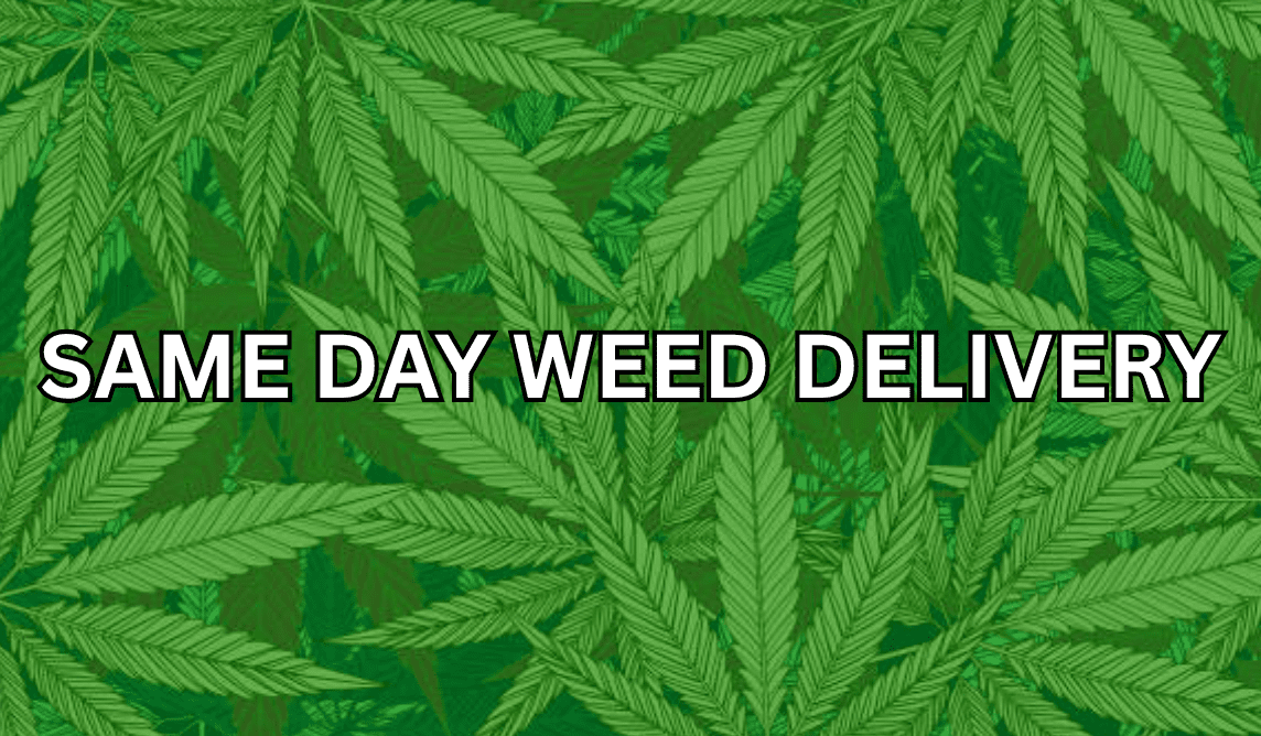 Same Day Weed Delivery