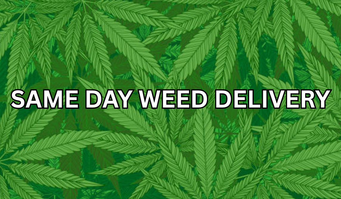 Same Day Weed Delivery